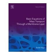 Basic Equations of Mass Transport Through a Membrane Layer by Nagy, Endre, 9780128137222