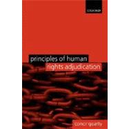 Principles of Human Rights Adjudication by Gearty, Conor, 9780199287222
