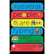 Several People Are Typing A Novel by Kasulke, Calvin, 9780385547222