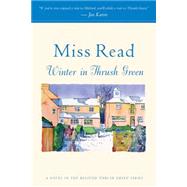 Winter in Thrush Green by Read, Miss, 9780547527222