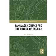 Language Contact and the Future of English by Mackenzie; Ian, 9781138557222