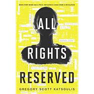 All Rights Reserved by Katsoulis, Gregory Scott, 9781335017222