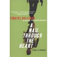 A Nail Through the Heart by Hallinan, Timothy, 9780061257223