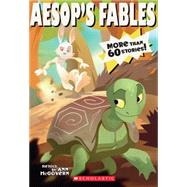 Aesop's Fables by Mcgovern, Ann; McClaskey, A. J.; Tercio, Ricardo, 9780545467223