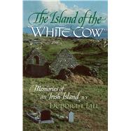 The Island of the White Cow by Tall, Deborah, 9780689707223