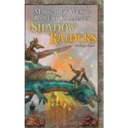 Shadow Raiders The Dragon Brigade by Weis, Margaret; Krammes, Robert, 9780756407223