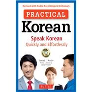 Practical Korean by Martin, Samuel E.; Kingdon, Laura, 9780804847223