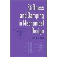 Stiffness and Damping in Mechanical Design by Rivin; Eugene, 9780824717223