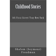 Childhood Stories by Freedman, Shalom, 9781466237223