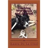 Tracking Workbook and Journal by De La Cruz, Laura, 9781522977223