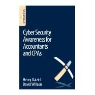 Cyber Security Awareness for Accountants and Cpas by Willson, David; Dalziel, Henry, 9780128047224