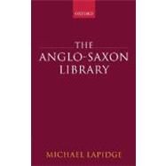 The Anglo-saxon Library by Lapidge, Michael, 9780199267224