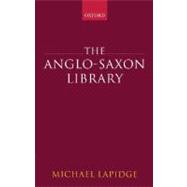 The Anglo-saxon Library by Lapidge, Michael, 9780199267224