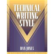 Technical Writing Style (Part of the Allyn & Bacon Series in Technical Communication) by Jones, Dan; Dragga, Sam, 9780205197224