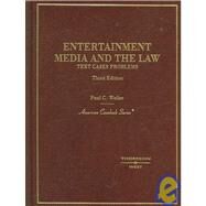Entertainment, Media And the Law by Weiler, Paul, 9780314167224