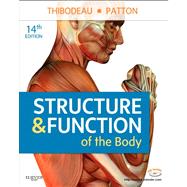 Structure & Function of the Body by Thibodeau, Gary A., Ph.D.; Patton, Kevin T., Ph.D., 9780323077224