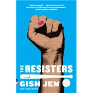 The Resisters A novel by Jen, Gish, 9780525657224