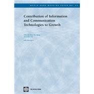 Contribution of Information and Communication Technologies to Growth by Qiang, Christine Zhen-Wei; Pitt, Alexander; Zhen-Wei Qiang, Christine; Ayers, Seth, 9780821357224