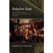 Babylon East by Sterling, Marvin D., 9780822347224
