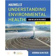 Maxwell's Understanding Environmental Health How We Live in the World by Falta, Deborah A, 9781284207224