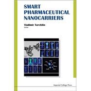 Smart Pharmaceutical Nanocarriers by Torchilin, Vladimir, 9781783267224