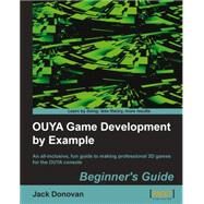 Ouya Game Development by Example by Donovan, Jack, 9781849697224
