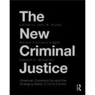 The New Criminal Justice: American Communities and the Changing World of Crime Control by John; Klofas, 9780415997225