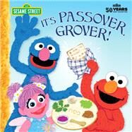 It's Passover, Grover! (Sesame Street) by Shepherd, Jodie; Mathieu, Joe, 9780525647225