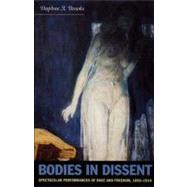 Bodies in Dissent by Brooks, Daphne A., 9780822337225