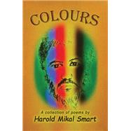 Colours by Harold Mikal Smart, 9781035877225
