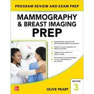 Mammography and Breast Imaging PREP: Program Review and Exam Prep, Third Edition by Peart, Olive, 9781264257225