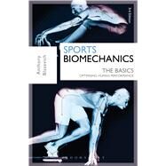 Sports Biomechanics: The Basics Optimising Human Performance by Blazevich, Anthony J., 9781472917225