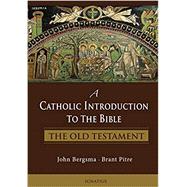 A Catholic Introduction to the Bible The Old Testament by Pitre, Brant; Bergsma, John, 9781586177225