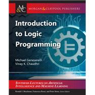 Introduction to Logic Programming by Genesereth, Michael; Chaudhri, Vinay K., 9781681737225