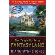 The Tough Guide to Fantasyland The Essential Guide to Fantasy Travel by Jones, Diana Wynne, 9780142407226