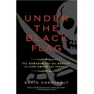 Under the Black Flag by CORDINGLY, DAVID, 9780812977226