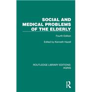 Social and Medical Problems of the Elderly by Kenneth Hazell, 9781032727226