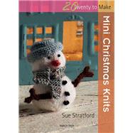 Mini Christmas Knits by Stratford, Sue, 9781844487226