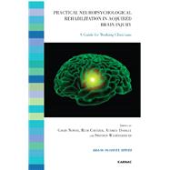 Practical Neuropsychological Rehabilitation in Acquired Brain Injury by Newby, Gavin; Coetzer, Rudi; Daisley, Audrey; Weatherhead, Stephen, 9781855757226