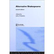 Alternative Shakespeares by Drakakis; John, 9780415287227
