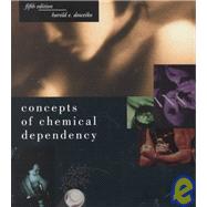 Concepts of Chemical Dependency by Doweiko, Harold E., 9780534537227