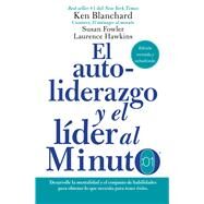 El autoliderazgo y el lder al minuto / Leadership and the One Minute Manager by Blanchard, Ken; Fowler, Susan; Hawkins, Laurence, 9780718087227