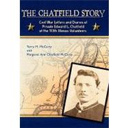 The Chatfield Story by Mccarty, Terry M.; Mccarty, Margaret Ann Chatfield, 9781419697227