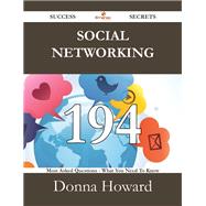Social Networking: 194 Most Asked Questions on Social Networking - What You Need to Know by Howard, Donna, 9781488527227