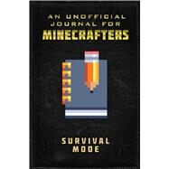 An Unofficial Minecrafters Journal Survival Mode by Sky Pony Press, 9781510747227