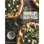 World's Best Pizza by Di Francesco, Johnny, 9781742577227