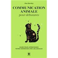 Communication animale pour dbutants by Pea Horsley, 9782019467227