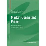 Market-consistent Prices by Koch-medina, Pablo; Munari, Cosimo-andrea, 9783030397227