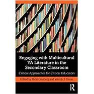 Engaging With Multicultural Ya Literature in the Secondary Classroom by Ginsberg, Ricki; Glenn, Wendy J., 9780367147228