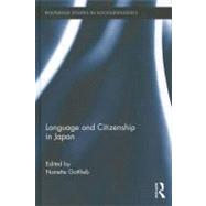 Language and Citizenship in Japan by Gottlieb; Nanette, 9780415897228
